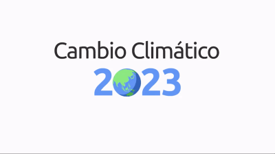 Cambio Climático 2023: Cómo reducir nuestra huella en el ambiente